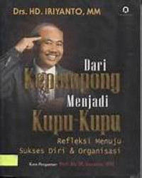 Image of Dari Kepompong Menjadi Kupu-Kupu (Refleksi Menjuju Sukses Diri & Organisasi
