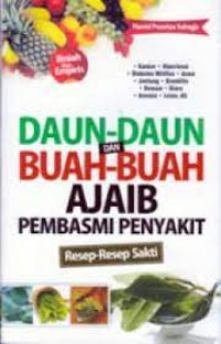 Image of Daun- Daun Dan Buah - Buah Ajaib Pembasmi Penyakit