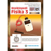 Image of Ensiklopedi Fisika 3: Sejarah Pengukuran & Desain Peralatan