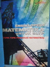 Image of Ensiklopedia matematika untuk sltp (topik - topik pengayaan matematika )
