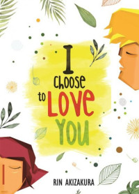 Image of I choose to Love You