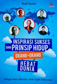 Image of Inspirasi Sukses dari Prinsip Hidup Orang-orang Hebat Dunia