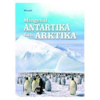 Image of Mengenal antartika dan arktika