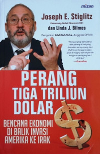 Image of Perang Tiga Triliun Dolar : Bencana Ekonomi di Balik Invasi Amerika ke Irak