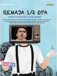 Image of Remaja 1/2 OPA catatan konyol artis gagal