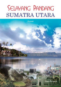 Image of Selayang Pandang Sumatra Utara
